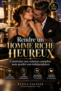 Couverture de l’e-book Rendre un homme riche heureux par Éléna Valesse